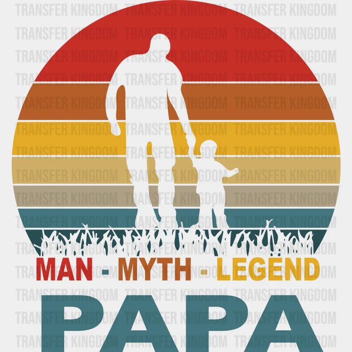 PAPA Man Myth Legend Design - DTF heat transfer