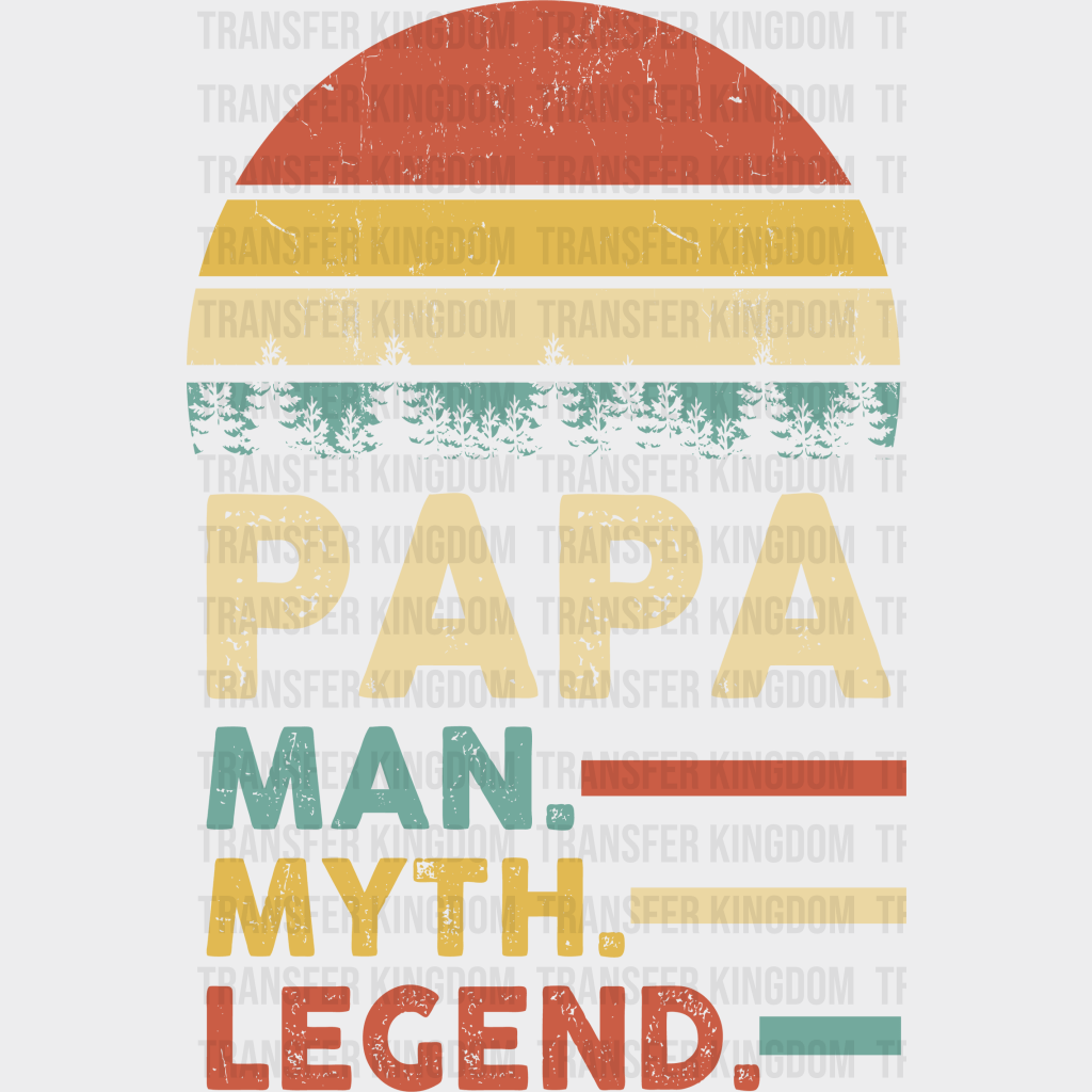 Papa Man Myth Legend Vintage Design - DTF heat transfer - Transfer Kingdom