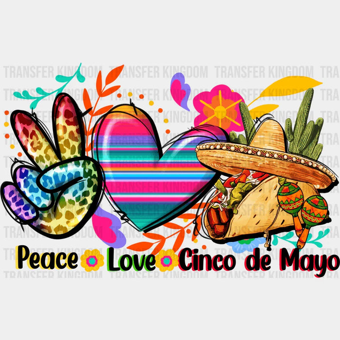 Peace Love Cinco De Mayo Colorful Design - Cinco De Mayo DTF heat transfer