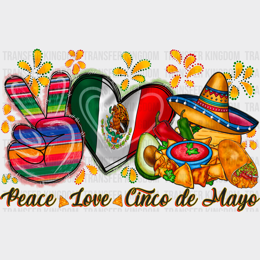 Peace Love Cinco De Mayo - Cinco De Mayo DTF heat transfer - Transfer Kingdom