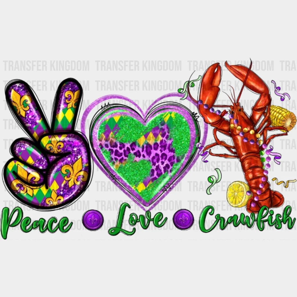 Peace Love Crawfish Mardi Gras Design- Dtf Heat Transfer