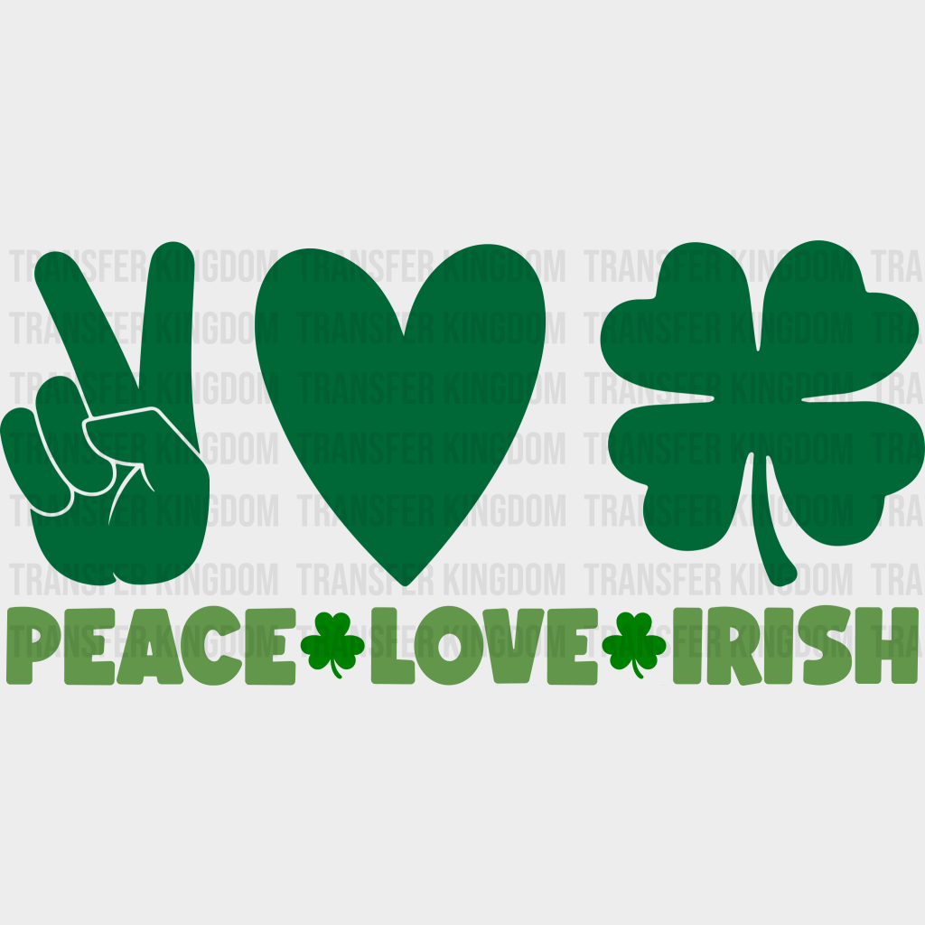 Peace Love Irish St. Patrick's Day Design - DTF heat transfer - Transfer Kingdom