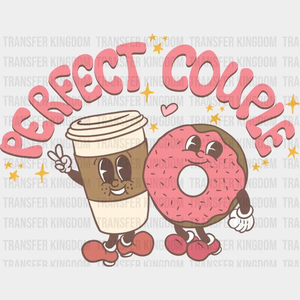 Perfect Couple Coffee And Donut Valentines Day Design - Dtf Heat Transfer