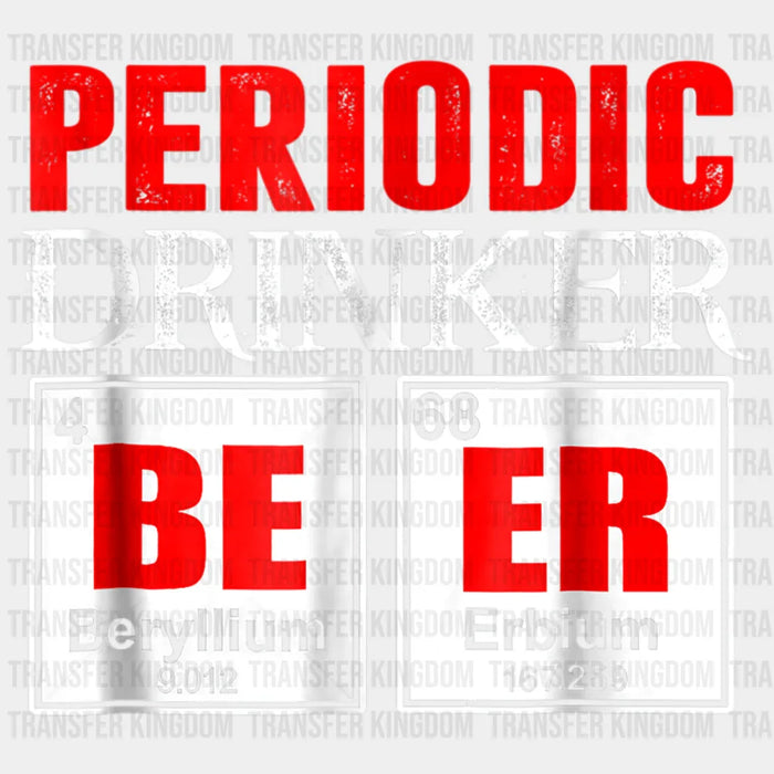 Periodic Drinker Beer Design - DTF heat transfer