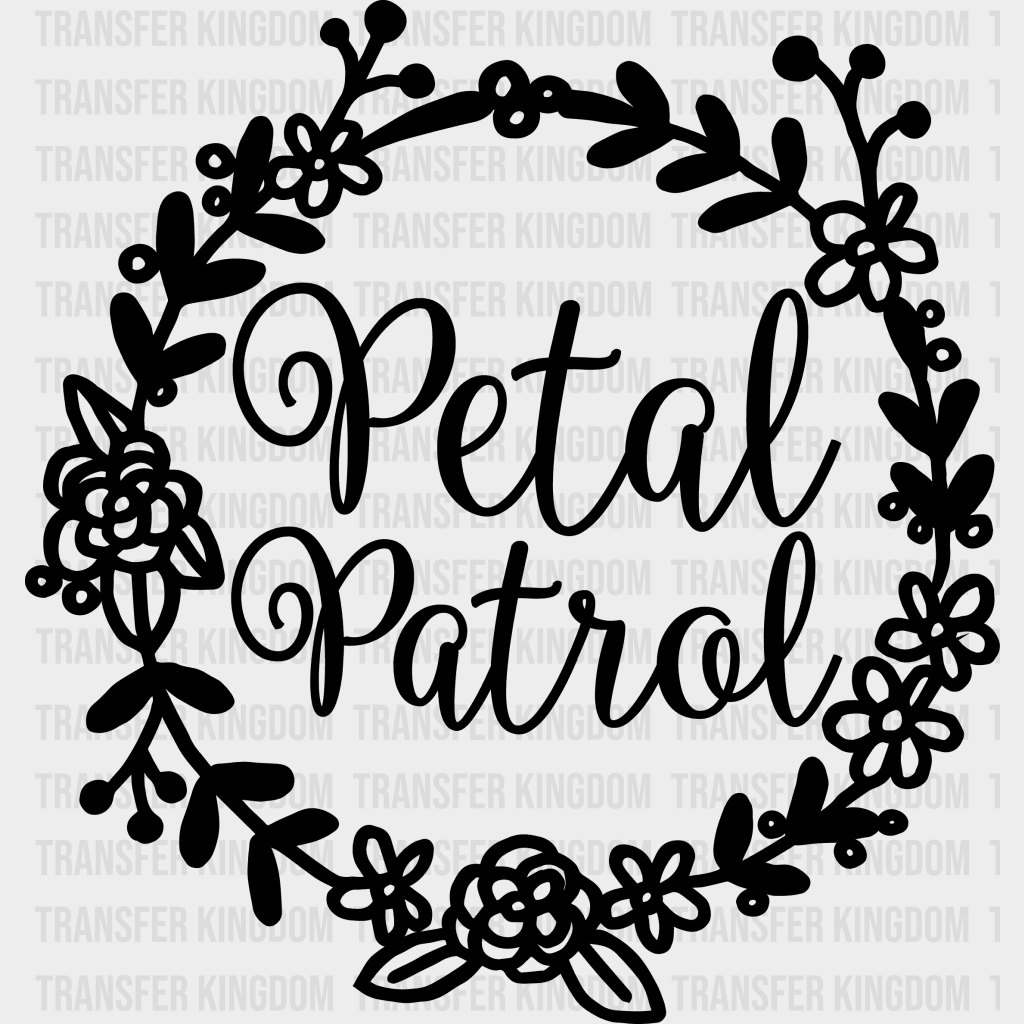 Petal Patrol Design- Dtf Heat Transfer
