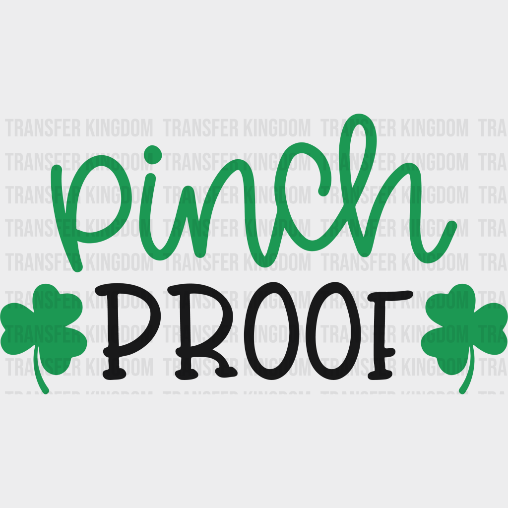Pinch Proof St. Patrick's Day Design - DTF heat transfer - Transfer Kingdom