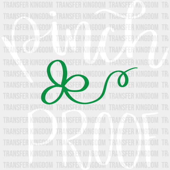 Pinch Proof St. Patrick's Day Design - DTF heat transfer - Transfer Kingdom