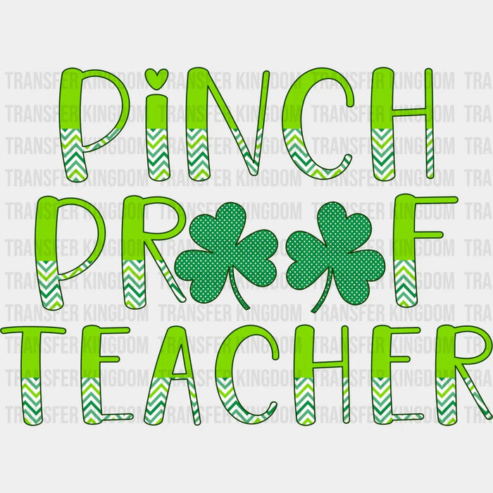 Pinch Proof Teacher St. Patrick's Day Design - DTF heat transfer