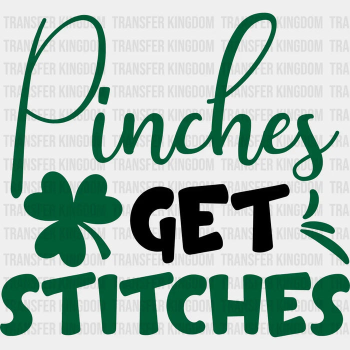 Pinches Get Stitches Clover St. Patrick's Day Design - DTF heat transfer