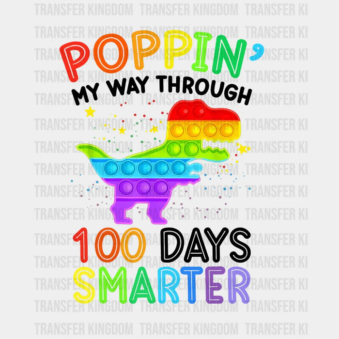 Poppin My Way Through 100 Days Smarter Design - DTF heat transfer