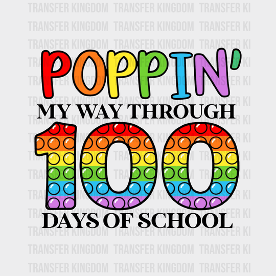 Popping My Way Through 100 Days Of School Design - DTF heat transfer - Transfer Kingdom