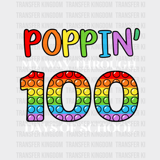 Popping My Way Through 100 Days Of School Design - DTF heat transfer - Transfer Kingdom
