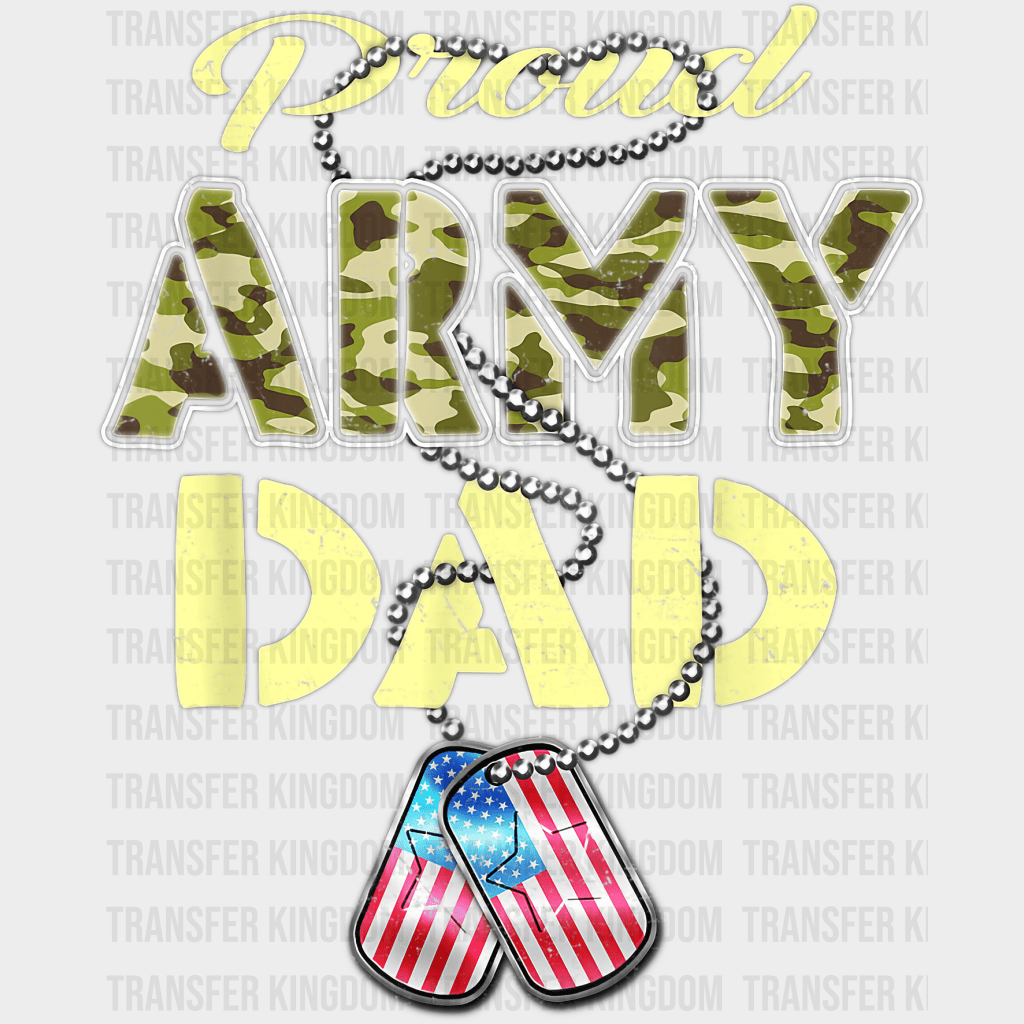 Proud Army Dad - US Flag Dog Tags Military Father Design - DTF heat transfer - Transfer Kingdom