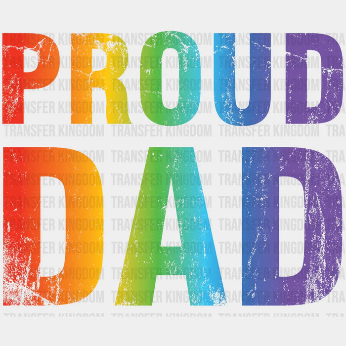 Proud Dad Rainbow Design - DTF heat transfer
