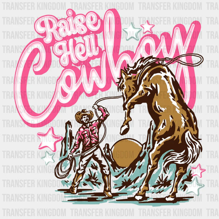 Raise Hell Pink Cowboy - Rodeo Houston DTF Transfer