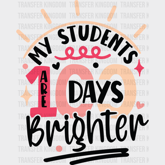 Red To Yellow My Students 100 Days Brighter - DTF heat transfer - Transfer Kingdom