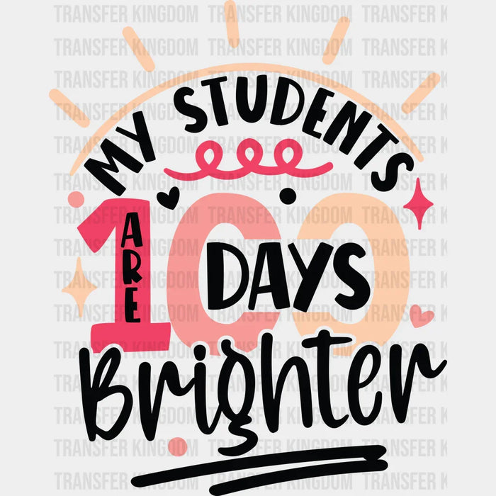 Red To Yellow My Students 100 Days Brighter - DTF heat transfer