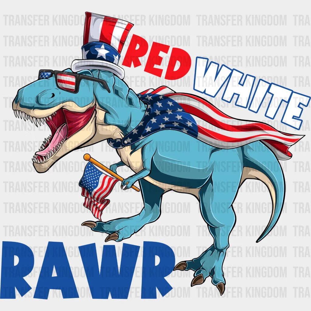 Red White Rawr - American Flag And Dinosaur Vote Design Dtf Heat Transfer