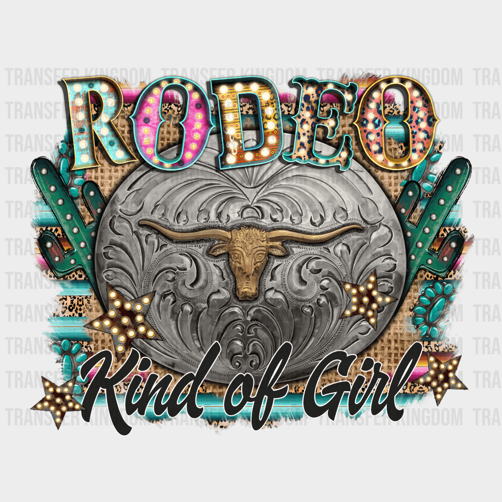 Rodeo Kind Of Girl - Rodeo Houston DTF Transfer - Transfer Kingdom