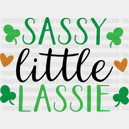 Sassy Little Lassie St. Patrick's Day Design - DTF heat transfer - Transfer Kingdom