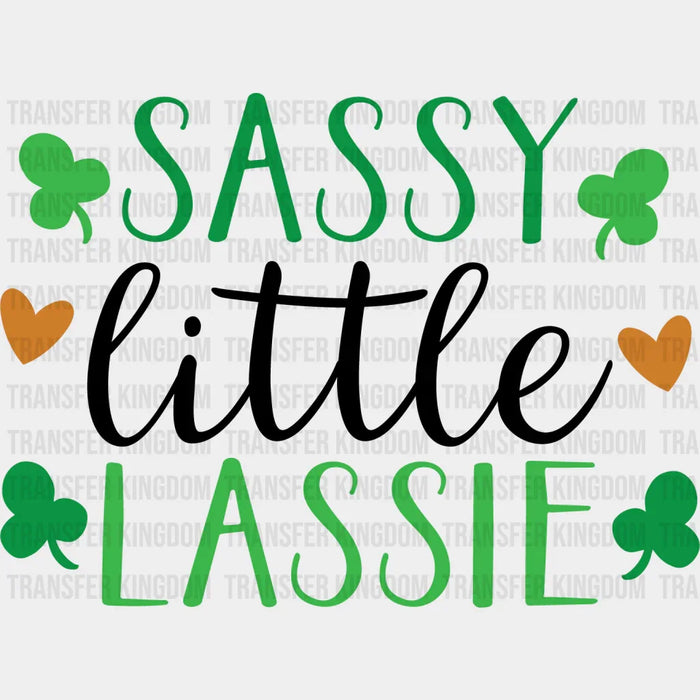 Sassy Little Lassie St. Patrick's Day Design - DTF heat transfer