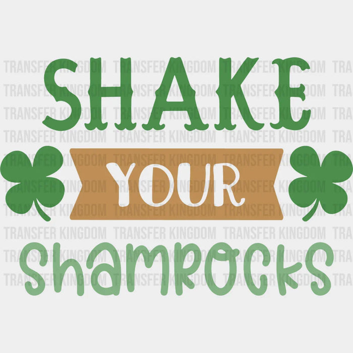 Shake Your Shamrocks St. Patrick's Day Design - DTF heat transfer
