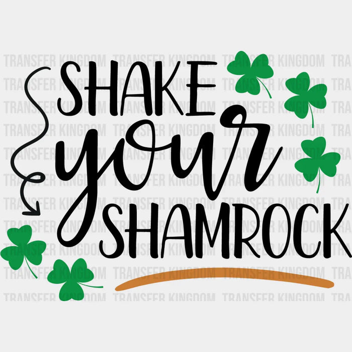 Clovers Shake Your Shamrocks St. Patrick's Day Design - DTF heat transfer