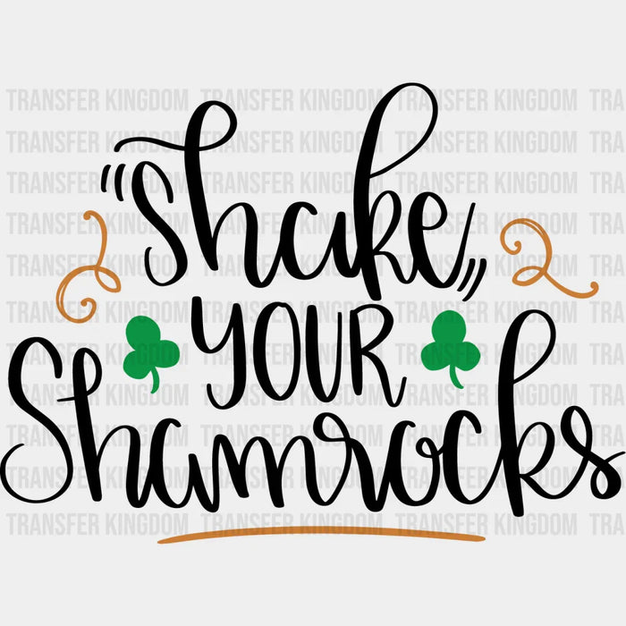 Shake Your Shamrocks St. Patrick's Day Clovers Design - DTF heat transfer