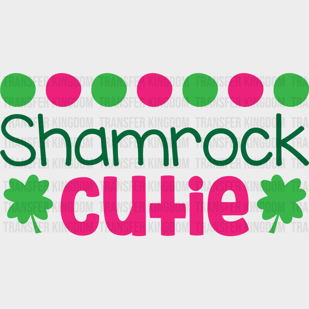 Shamrock Cutie St. Patrick's Day Design - DTF heat transfer - Transfer Kingdom