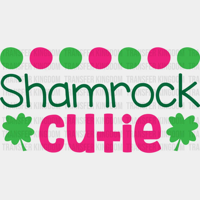 Shamrock Cutie St. Patrick's Day Pink And Green Design - DTF heat transfer