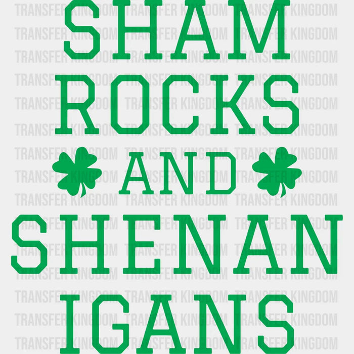 ShamRocks And Shenanigans St. Patrick's Day Design - DTF heat transfer