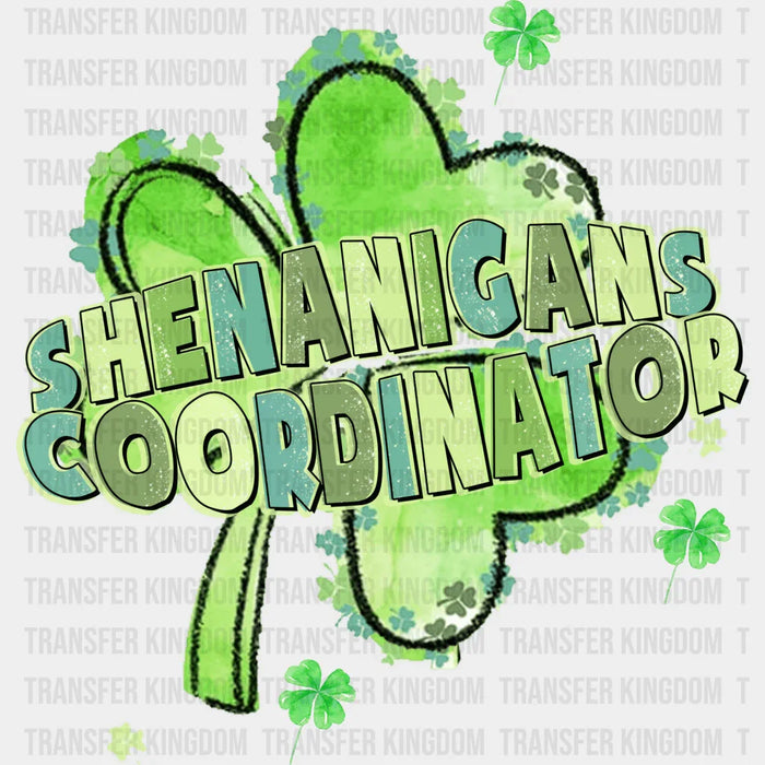 Shenanigans Coordinator St. Patrick's Day Design - DTF heat transfer