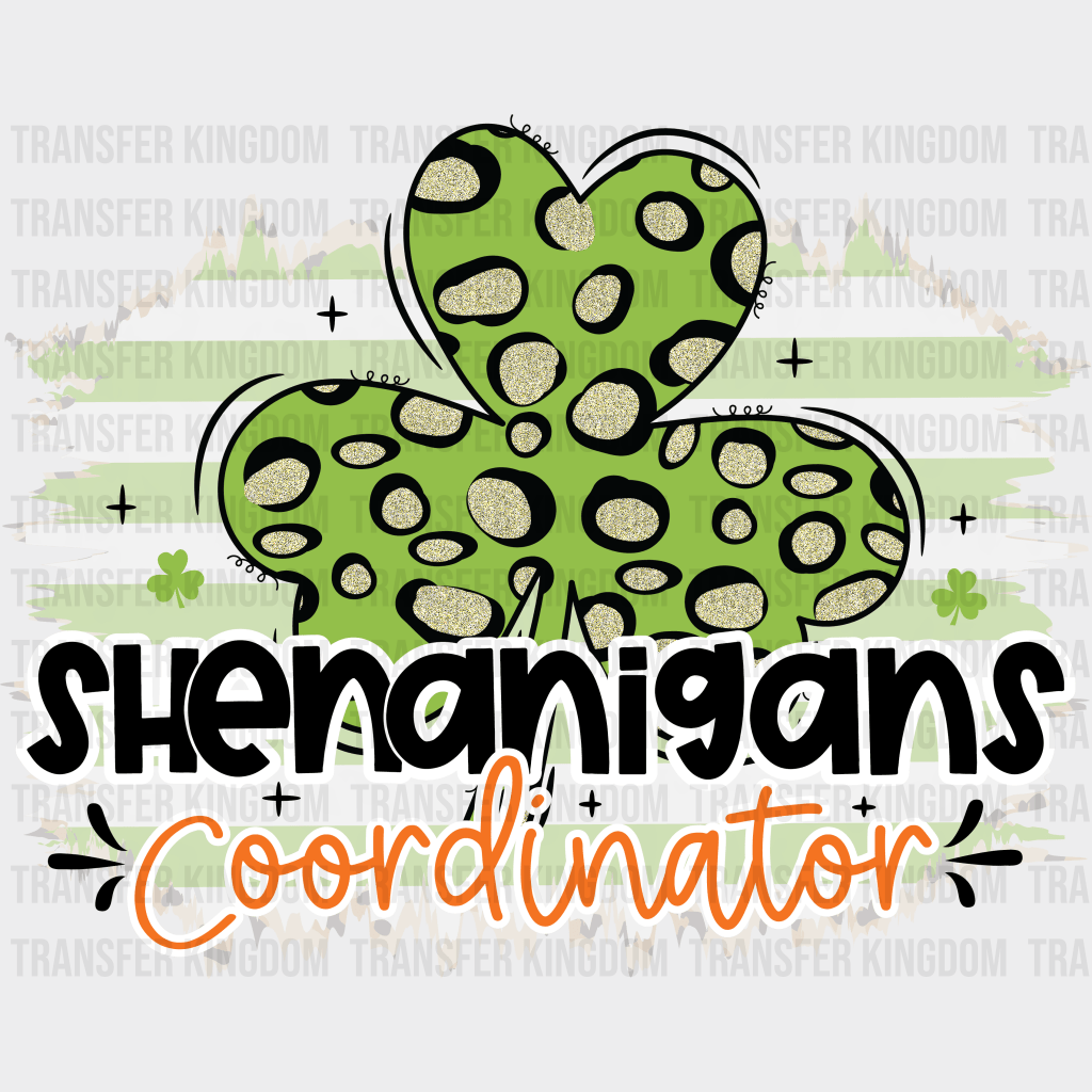 Shenanigans Coordinator St. Patrick's Day Design - DTF heat transfer - Transfer Kingdom