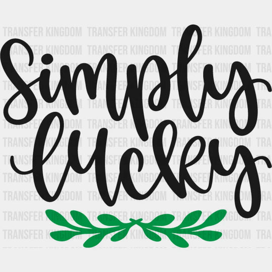 Simply Lucky St. Patrick's Day Design - DTF heat transfer - Transfer Kingdom