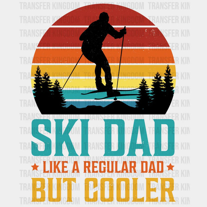 Ski Dad Like A Regular Dad But Cooler Design - DTF heat transfer