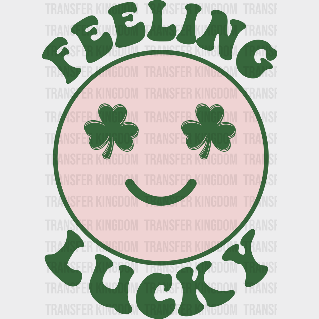 Smiley Clover Eyes Feeling Lucky St. Patrick's Day Design - DTF heat transfer - Transfer Kingdom