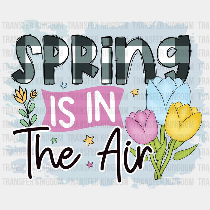 Spring Is In The Air Easter Design - DTF heat transfer