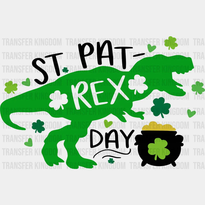St. Pat-Rex Day / St. Patrick's Day Pot Of Gold Design - DTF heat transfer