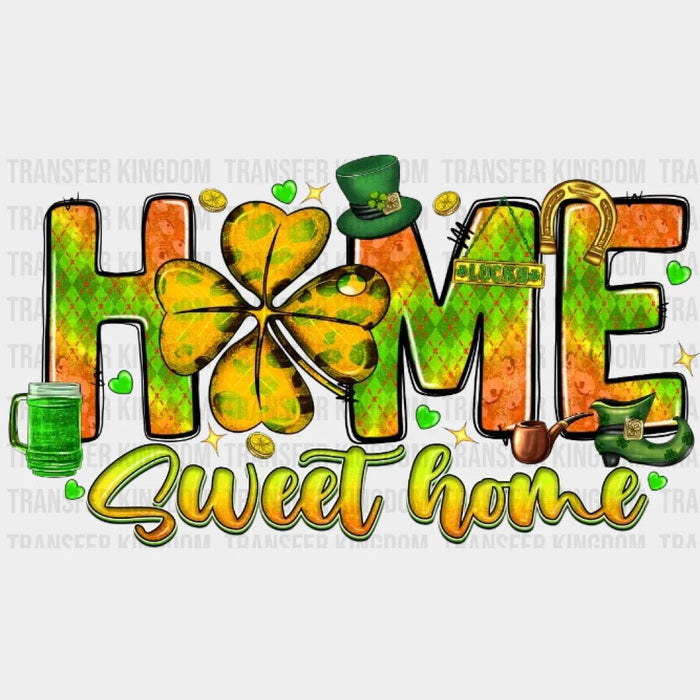 St. Patrick's Day Home Sweet Home Design - DTF heat transfer