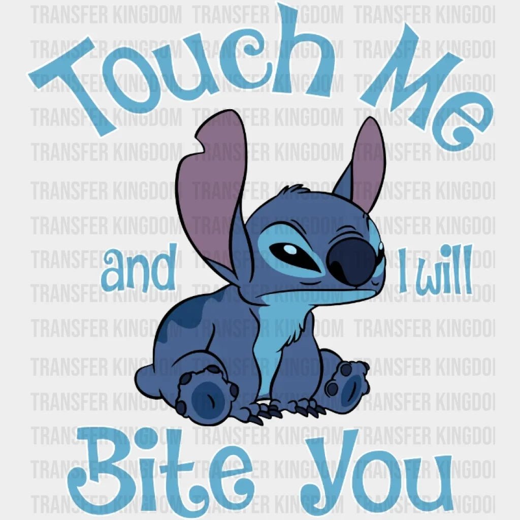 Stitch Touch Me And I Will Bite You Design - Dtf Heat Transfer