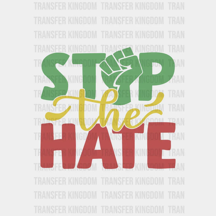 Stop The Hate - BLM design DTF heat transfer