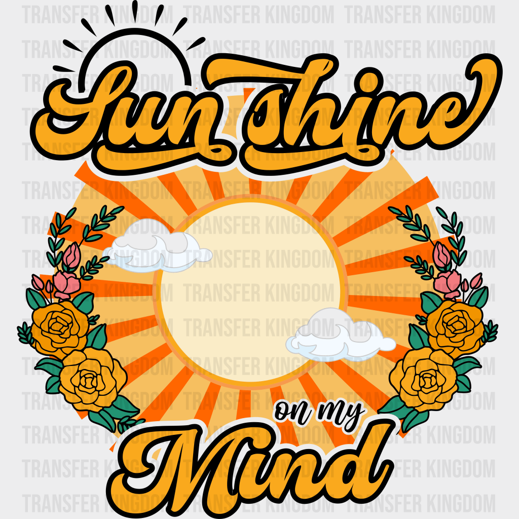 Sun Shine On My Mind Spring Easter Design - DTF heat transfer - Transfer Kingdom