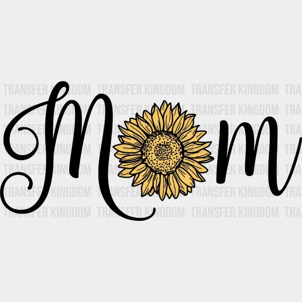 Sunflower Mom - Plant Lover Mom - Mothers Day - Design - DTF heat transfer - Transfer Kingdom