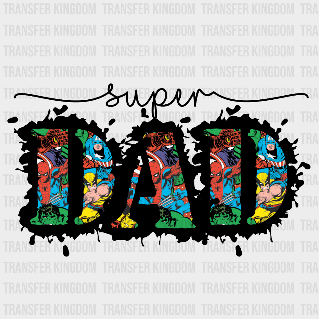 Super Dad Design - DTF heat transfer - Transfer Kingdom