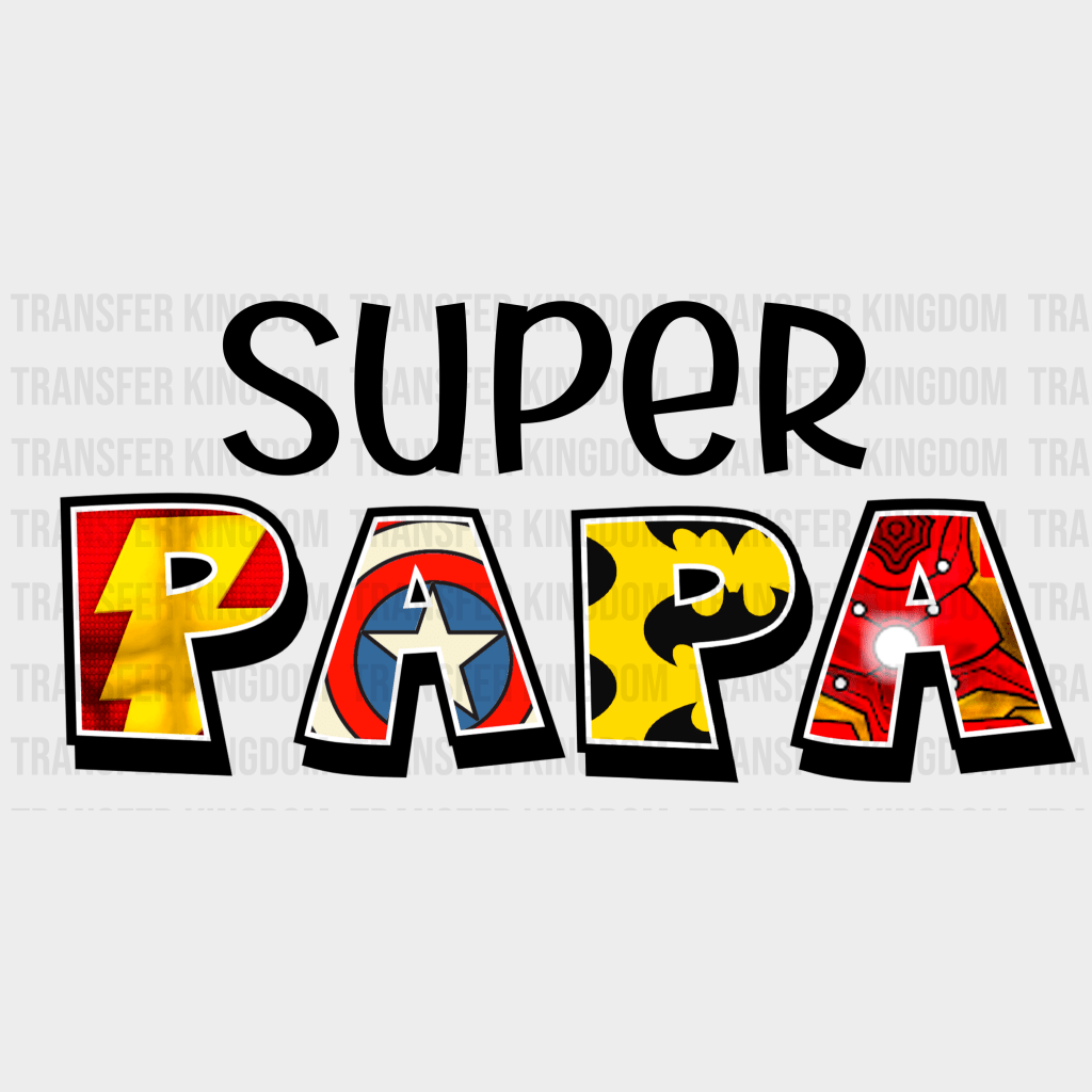 Super Papa Design - DTF heat transfer - Transfer Kingdom