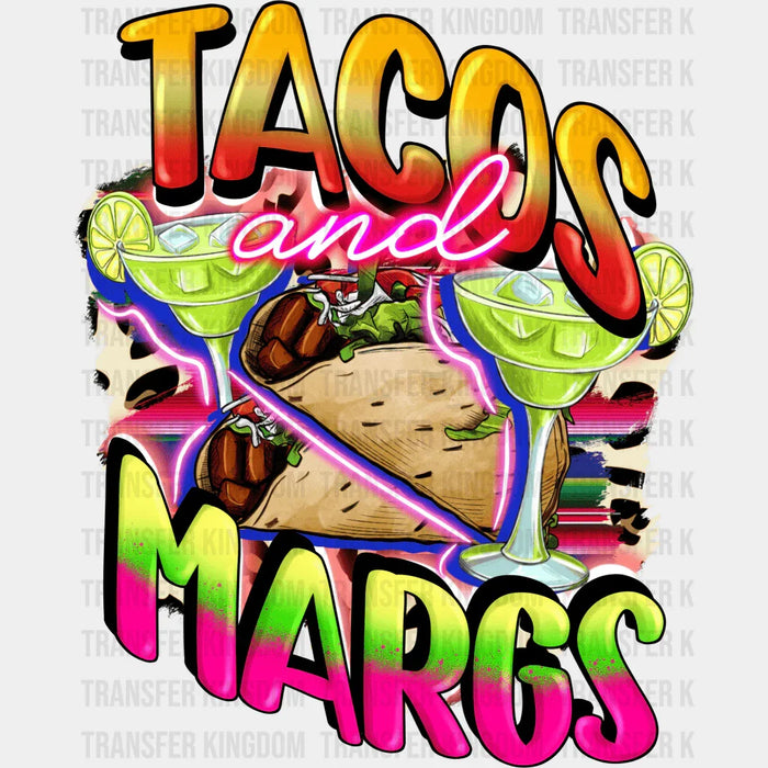 Tacos And Margs Margaritas And Tacos - Cinco De Mayo DTF heat transfer