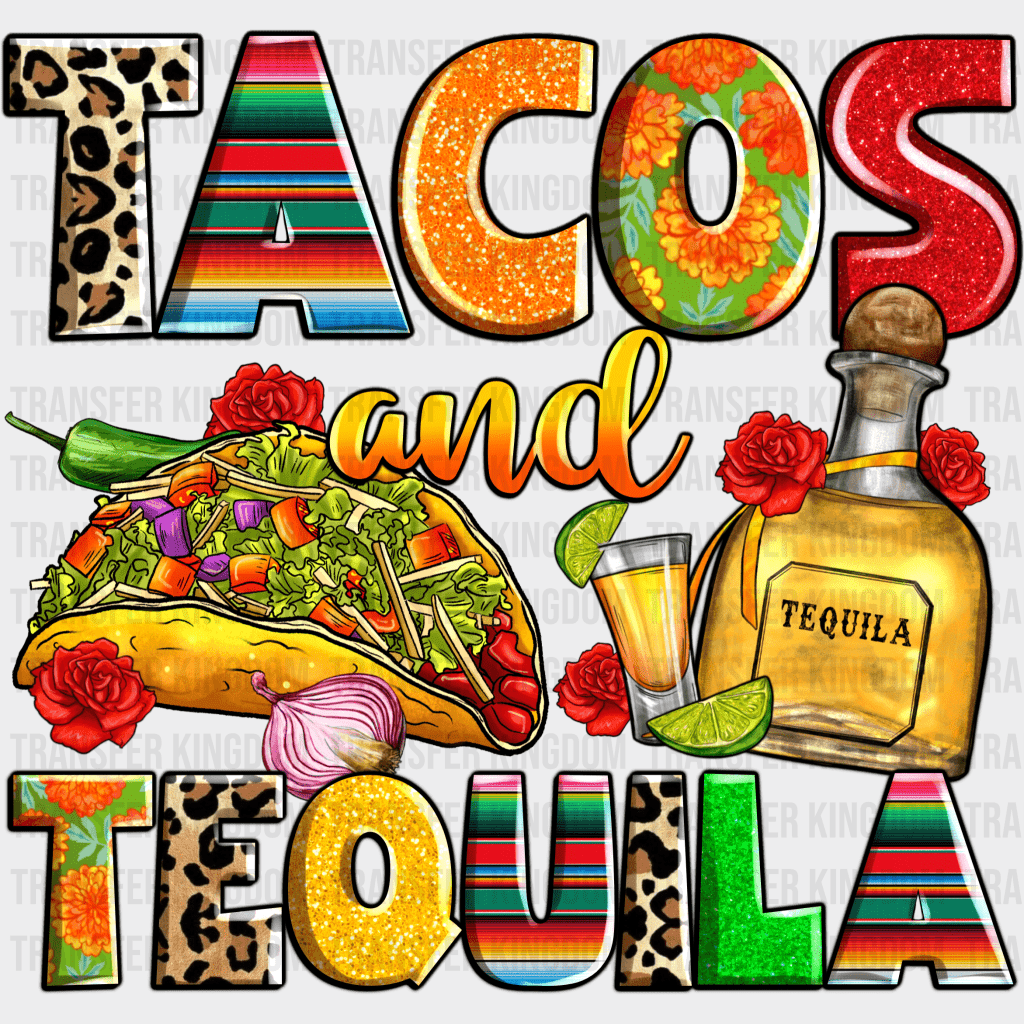 Tacos And Tequila - Cinco De Mayo DTF heat transfer - Transfer Kingdom