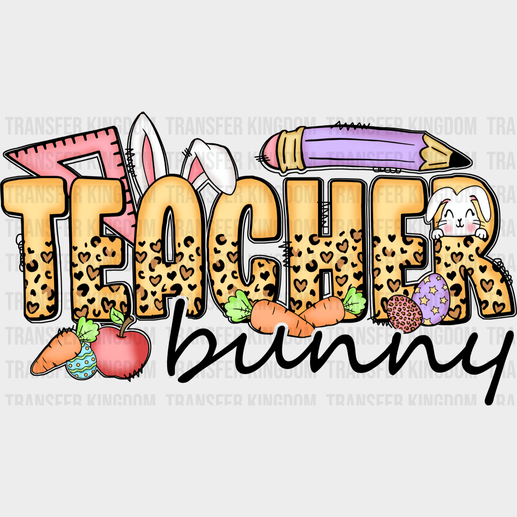 Teacher Bunny Easter Design - DTF heat transfer - Transfer Kingdom