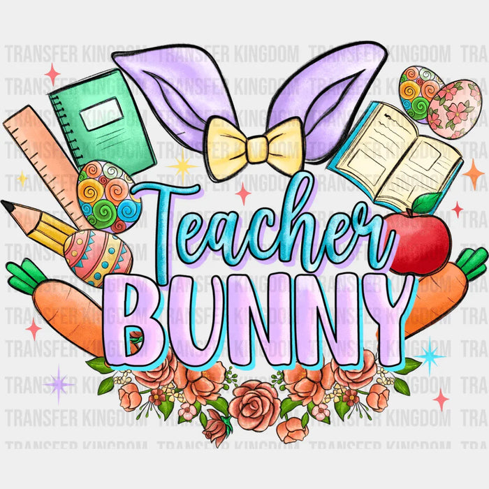 Teacher Bunny Easter Design - DTF heat transfer