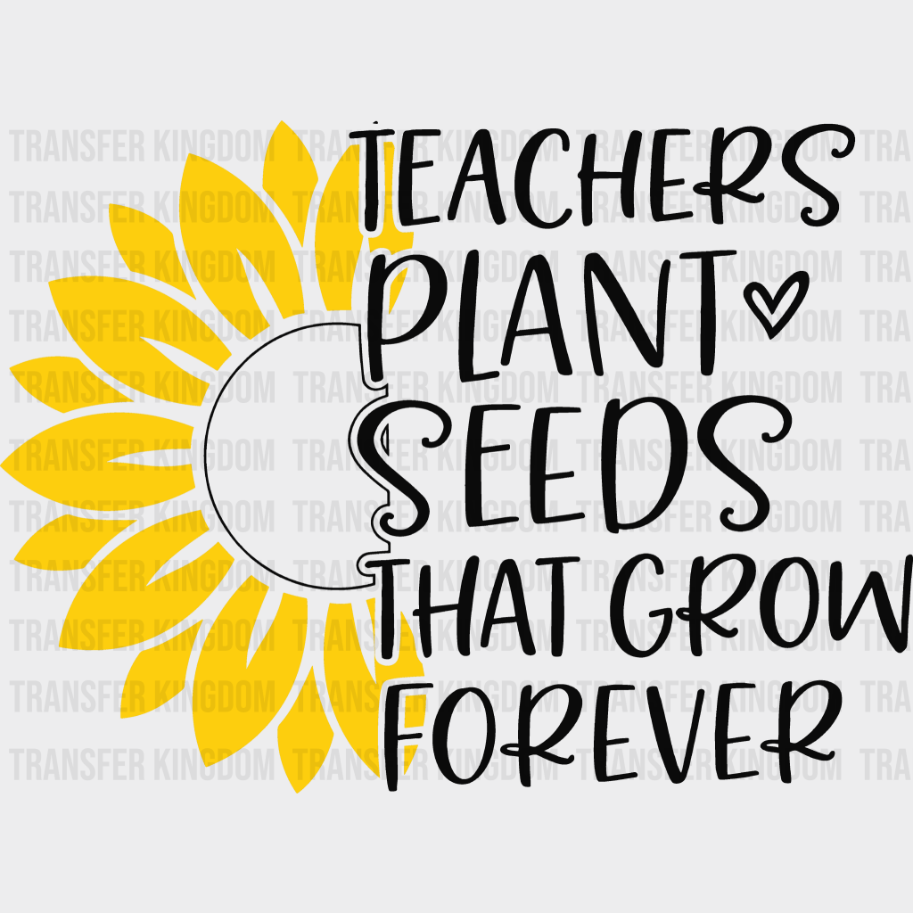 Teacher Plants Seeds 100 Days Of School Design - DTF heat transfer - Transfer Kingdom